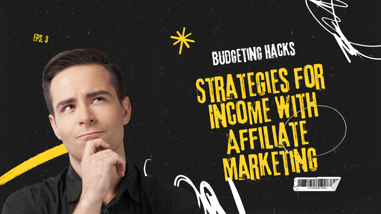 Strategies for Generating Income with Affiliate Marketing