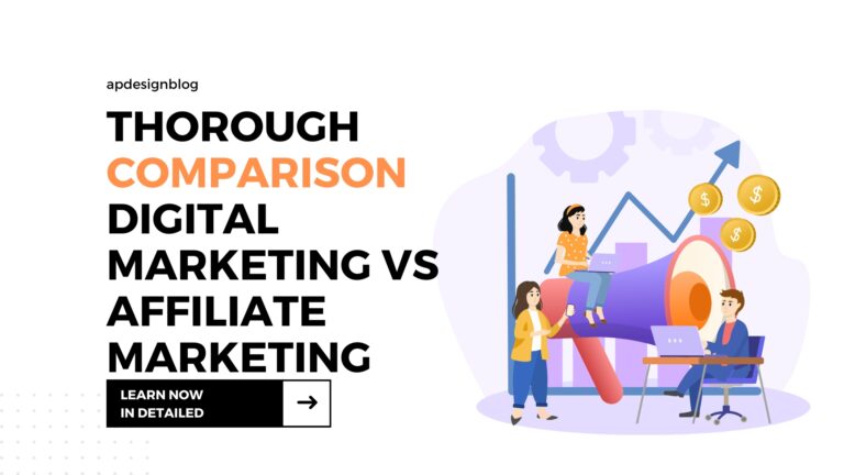 Thorough Comparison Digital Marketing vs Affiliate Marketing